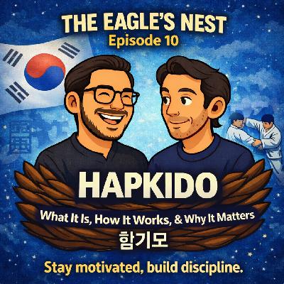 The Eagle’s Nest: Episode 10- Hapkido The Eagle’s Nest: Episode 10- Hapkido