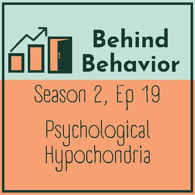 S2Ep19: Psychological Hypochondria S2Ep19: Psychological Hypochondria