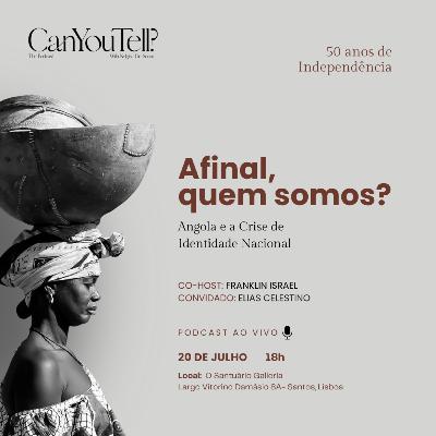 #Série: Angola e a Crise de Identidade Nacional, com Franklin e Elias, ep1.