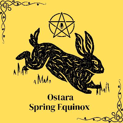 84: Celebrating Ostara & The Spring Equinox w/ the March Hare/Pooka