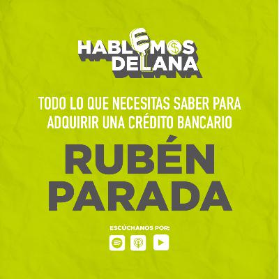 Todo lo que necesitas saber para adquirir una crédito bancario con Rubén Parada
