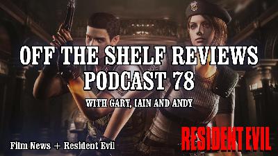 Podcast 78 - Off The Shelf Reviews Podcast 78 - Off The Shelf Reviews