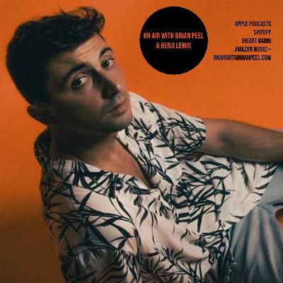 On Air with Brian Peel + Benji Lewis