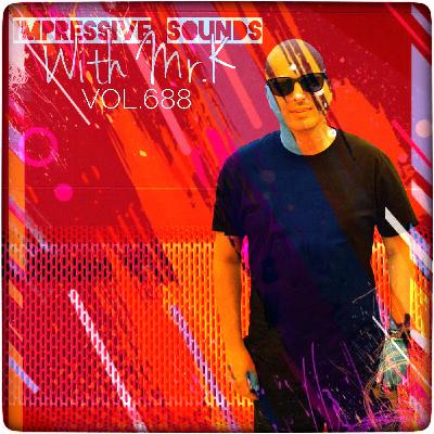Mr.K Impressive Sounds Radio Nova vol.688 part 1 (13.04.2021)