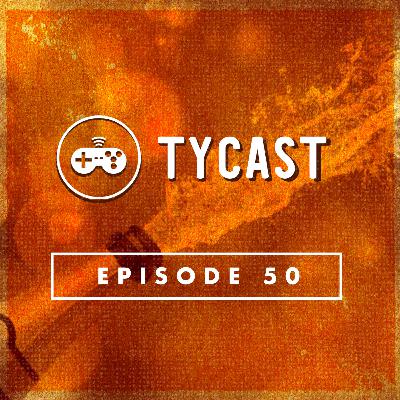 TYCAST Episode 50 - We Made 50 Episodes! TYCAST Episode 50 - We Made 50 Episodes!