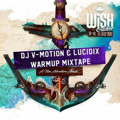 Wish Outdoor 2017 - Warmup Mixtape (Dedicated Stage) | By DJ V-Motion & Lucidix
