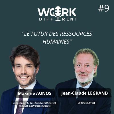 LE FUTUR DES RH AVEC JEAN-CLAUDE LEGRAND (L'ORÉAL)