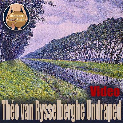 Théo van Rysselberghe Undraped (VIDEO) Théo van Rysselberghe Undraped (VIDEO)