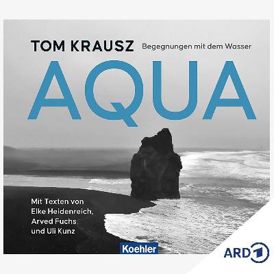 Bildschöne Bücher: "Aqua" von Tom Krausz
