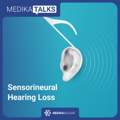 Episode 33: How Sensorineural Hearing Loss early diagnosis and what steps can be taken to save one from complete hearing loss