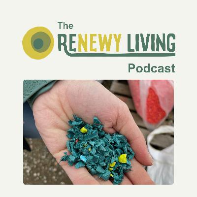 30. Giving Plastic Waste a Second Life Through Recycling with Jess Hodge from Resourceful Living