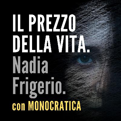 IL PREZZO DELLA VITA. Nadia Frigerio.