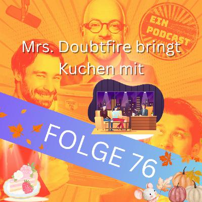 Folge 76: Mrs. Doubtfire bringt Kuchen mit