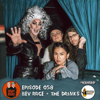 Episode 058 - Bev Rage and the Drinks Episode 058 - Bev Rage and the Drinks