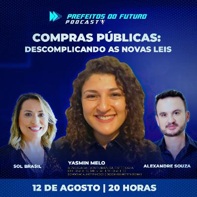 #2 Descomplicando Compras Públicas. Convidada: Yasmin Melo
