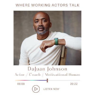 Eps 31: Rigging The System In Your Favor: An Actor's journey with Dajuan Johnson