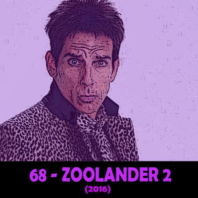 Episode 68 - Zoolander 2 (2016)
