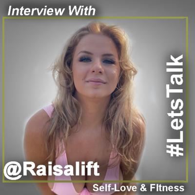 #LetsTalk: Self-Love & FItness - Christina Raisa