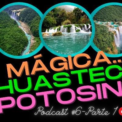 🎙🥰🌳 MÁGICA Y DIVINA HUASTECA POTOSINA / Parte 1👍 PODCAST #6 DE CHILE 🌶MOLE 🥘Y GUACAMOLE 🥑