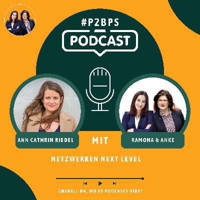 #21 Netzwerken Next Level: mit Ann Cathrin Riedel #21 Netzwerken Next Level: mit Ann Cathrin Riedel