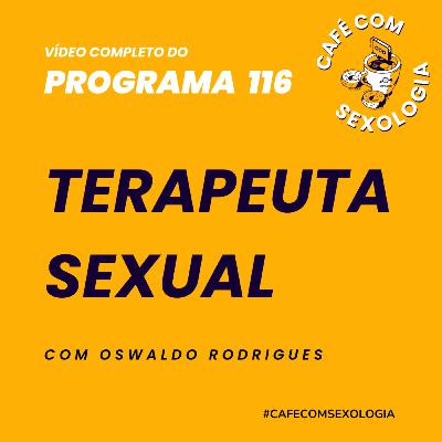 O que é terapeuta sexual? Vídeo do programa 116