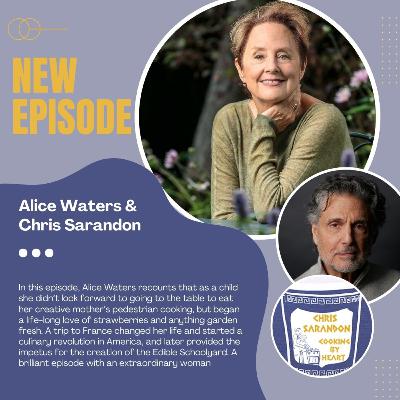 Cooking By Heart With Chris Srandon with Speciall Guest Alice Waters