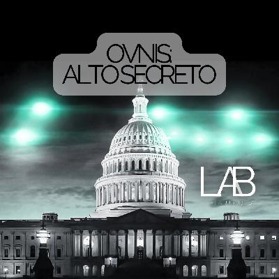 LAB 03: OVNIS, Alto Secreto