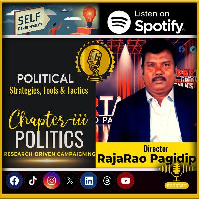 Research-Driven Campaigning in Politics | Strategies, Tools & Tactics | RajaRao Pagidipalli | Chapter 3