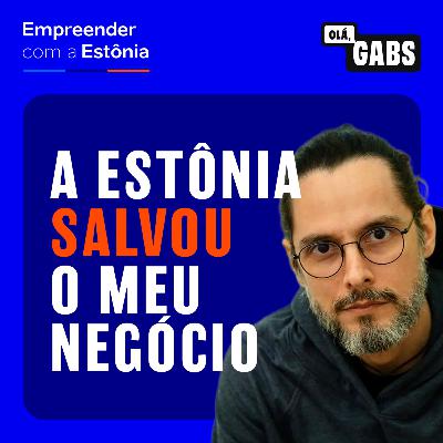 #86 Como o e-Residency viabilizou empresa de blockchain | Empreender com a Estônia - Episódio 2