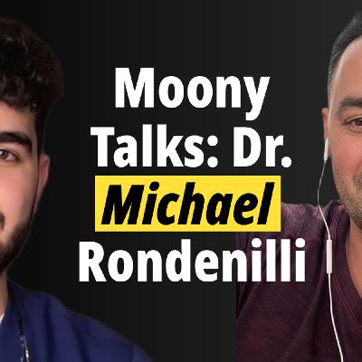 Moony Talks: Dr. Michael Rondenilli | Ep 6 Moony Talks: Dr. Michael Rondenilli | Ep 6