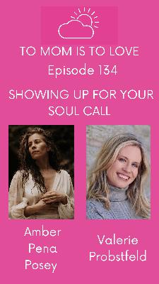 Showing Up For Your Soul Call with Amber Pena Posey, NP - Episode 134