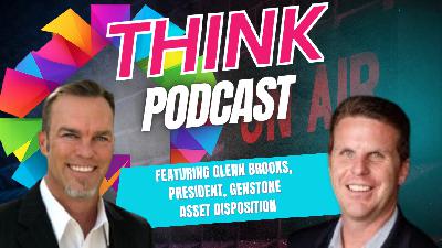 THINK Podcast Featuring Glenn Brooks THINK Podcast Featuring Glenn Brooks