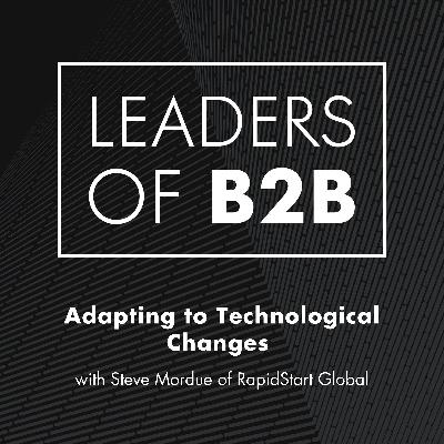 Adapting to Technological Changes with Steve Mordue of RapidStart Global