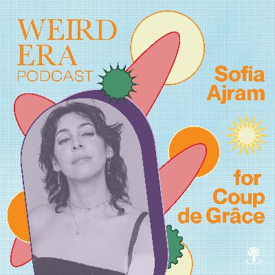 Episode 102: Weird Era feat. Sofia Ajram