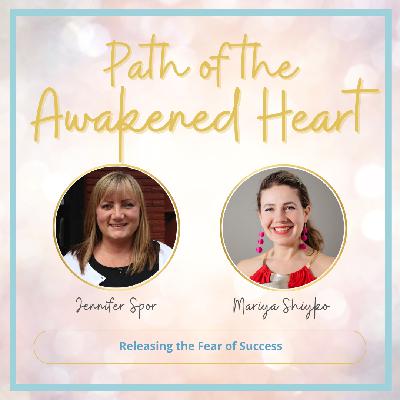 Releasing the Fear of Success with Mariya Shiyko