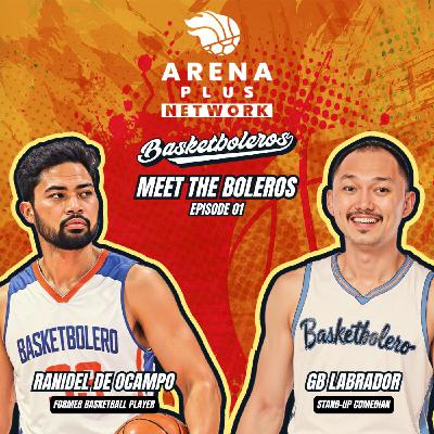 EP 1: Meet the Boleros: Ranidel de Ocampo and GB Labrador