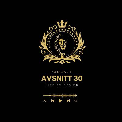 Avsnitt 30 -  Life by design