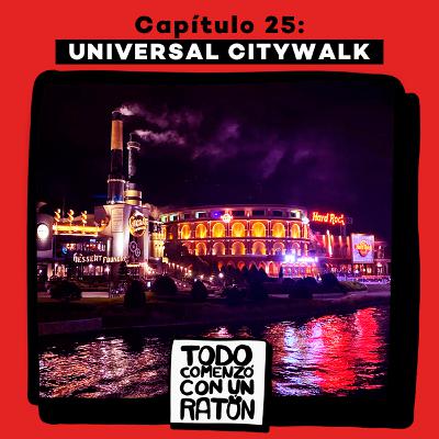 25.- Universal CityWalk