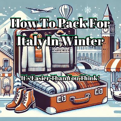 How To Pack For Italy In Winter