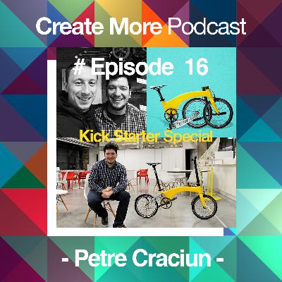 #Ep16 - Kick Starter Special - Petre Craciun #Ep16 - Kick Starter Special - Petre Craciun