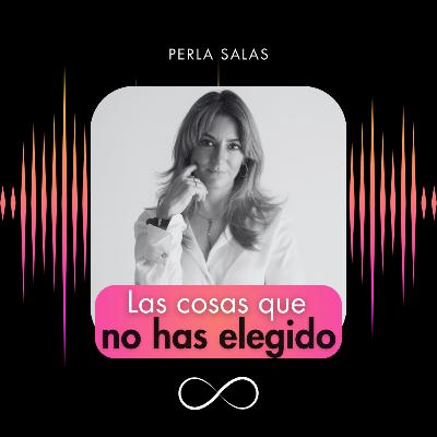 Las cosas que no has elegido | Encuentro Sagrado Las cosas que no has elegido | Encuentro Sagrado