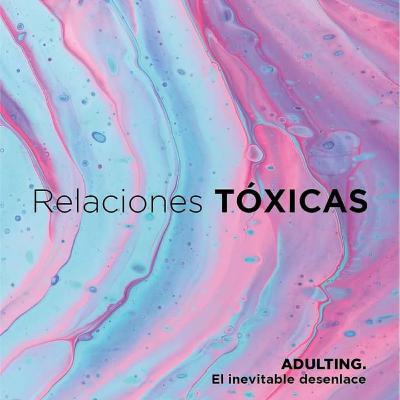 Episodio 2 - Relaciones Tóxicas. Invitada Psic. Amaranta Gaytán. Episodio 2 - Relaciones Tóxicas. Invitada Psic. Amaranta Gaytán.