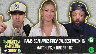 Rams-Seahawks Preview, Biggest Week 16 Games, and Best Bets | The Ringer Gambling Show