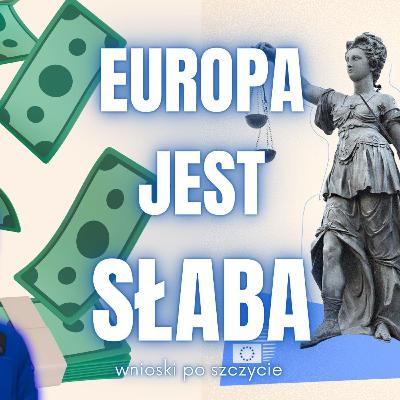 Europa jest słaba - wnioski po szczycie Europa jest słaba - wnioski po szczycie