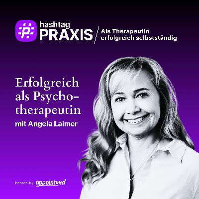 S3-17: Erfolgreich als Psychotherapeutin (mit Angela Laimer)