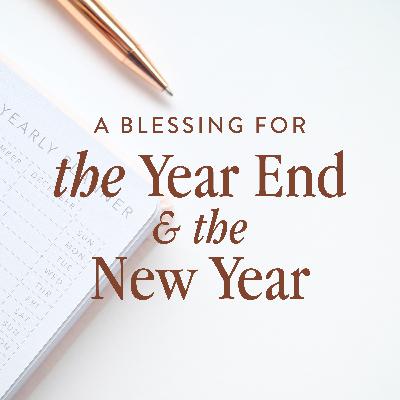 A Blessing for the Year End & the New Year, Episode 3 A Blessing for the Year End & the New Year, Episode 3