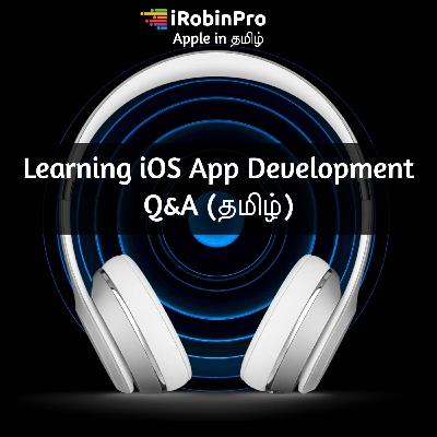 Learning iOS App Development | Q&A (தமிழ்)