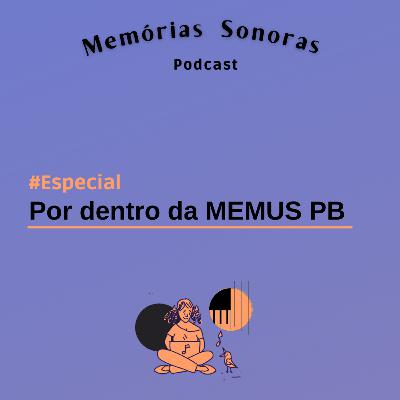 Especial: Por dentro da MEMUS PB
