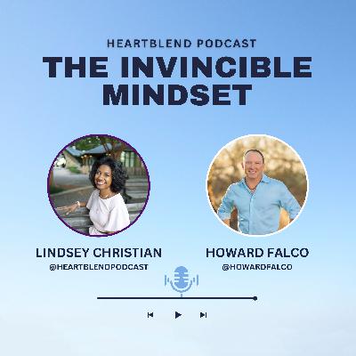 Unlocking the Invincible Mindset with Howard Falco Unlocking the Invincible Mindset with Howard Falco