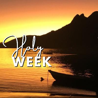Holy Week Day 2